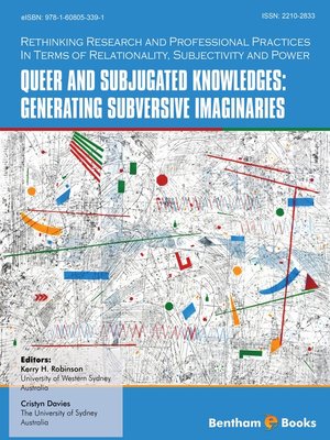 cover image of RETHINKING RESEARCH AND PROFESSIONAL PRACTICES IN TERMS OF RELATIONALITY, SUBJECTIVITY AND POWER: QUEER AND SUBJUGATED KNOWLEDGES: GENERATING SUBVERSIVE IMAGINARIES